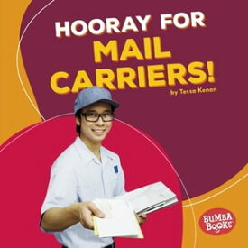 Hooray for Mail Carriers!【電子書籍】[ Tessa Kenan ]