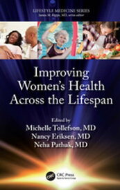 Improving Women’s Health Across the Lifespan【電子書籍】