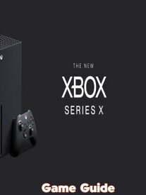 Xbox Series X Guide & Walkthrough【電子書籍】[ Timothy M. Edmundson ]