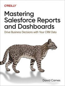 Mastering Salesforce Reports and Dashboards【電子書籍】[ David Carnes ]