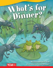 What's for Dinner?【電子書籍】[ Dona Herweck Rice ]