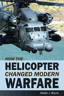 How the Helicopter Changed Modern Warfare