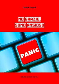 No grazie, sono ansioso【電子書籍】[ Davide Grandi ]