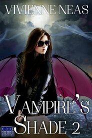 Vampire's Shade 2 Vampire's Shade Collection, #2【電子書籍】[ Vivienne Neas ]