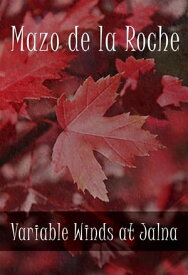 Variable Winds at Jalna【電子書籍】[ Mazo de la Roche ]