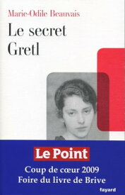Le secret Gretl【電子書籍】[ Marie-Odile Beauvais ]