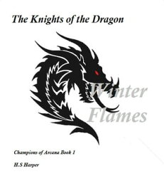 Winter Flames The Knights of the Dragon【電子書籍】[ H.S Harper ]