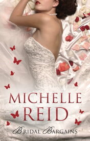 Bridal Bargains - 3 Book Box Set【電子書籍】[ Michelle Reid ]