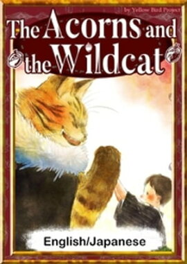 The Acorns and the WildcatEnglish/Japanese versions 