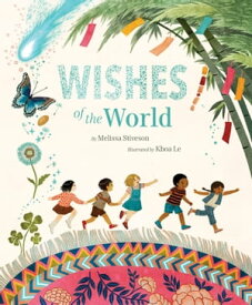Wishes of the World【電子書籍】[ Stiveson, Melissa ]