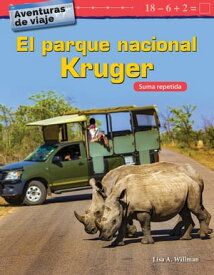 Aventuras de viaje: El parque nacional Kruger Suma repetida【電子書籍】[ Lisa A. Willman ]