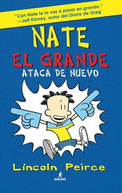 Nate el Grande 2 - Ataca de nuevo【電子書籍】[ Lincoln Peirce ]