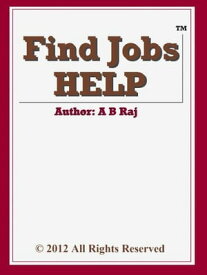 Find Jobs HELP【電子書籍】[ B Raj A ]