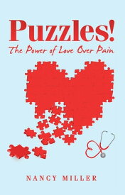 Puzzles! The Power of Love over Pain【電子書籍】[ Nancy Miller ]