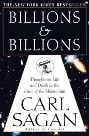 Billions & Billions Thoughts on Life and Death at the Brink of the Millennium【電子書籍】[ Carl Sagan ]