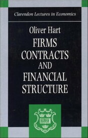 Firms, Contracts, and Financial Structure【電子書籍】[ Oliver Hart ]