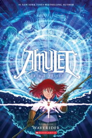 Waverider: A Graphic Novel (Amulet #9)【電子書籍】[ Kazu Kibuishi ]