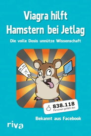 Viagra hilft Hamstern bei Jetlag Die volle Dosis unn?tze Wissenschaft【電子書籍】[ Pulpmedia ]