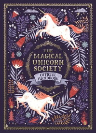 The Magical Unicorn Society Official Handbook【電子書籍】[ Selwyn E. Phipps ]