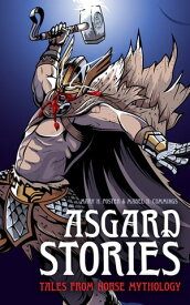 Asgard Stories Tales from Norse Mythology【電子書籍】[ Mary H. Foster ]