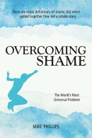 Overcoming Shame: The World's Most Universal Problem
