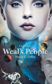 Selene Weal's People【電子書籍】[ Wendy C. Giffen ]