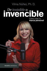 De invisible a invencible【電子書籍】[ Vilma N??ez ]