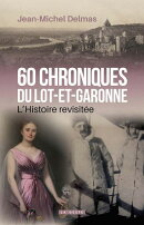 60 chroniques en Lot-et-Garonne