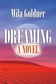 Dreaming【電子書籍】[ Mila Goldner ]