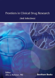 Frontiers in Clinical Drug Research - Anti Infectives: Volume 6【電子書籍】[ Atta-ur-Rahman ]