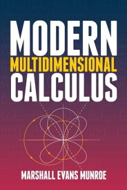 Modern Multidimensional Calculus【電子書籍】[ Marshall Evans Munroe ]