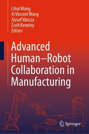 Advanced Human-Robot Collaboration in Manufacturing【電子書籍】