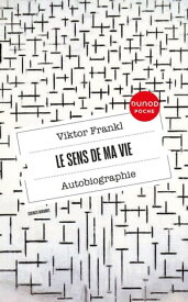 Le sens de ma vie - Autobiographie【電子書籍】[ Viktor Frankl ]