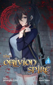 The Oblivion Spire 【電子書籍】[ Jahvaughn Coley ]