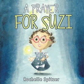A Prayer for Suzi【電子書籍】[ Rochelle Spitzer ]
