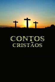 Contos Crist?os Contos Crist?os, #1【電子書籍】[ Rafael Lima ]