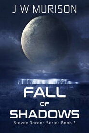 Fall of Shadows【電子書籍】[ J W Murison ]