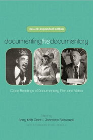 Documenting the Documentary Close Readings of Documentary Film and Video, New and Expanded Edition【電子書籍】[ Barry Keith Grant ]