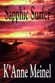 Sapphic Surfer【電子書籍】[ K'Anne Meinel ]