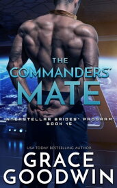 The Commanders' Mate【電子書籍】[ Grace Goodwin ]