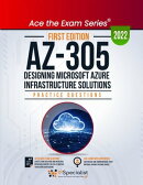 AZ-305: Designing Microsoft Azure Infrastructure Solutions: +380 Exam Practice Questions with detail explana…