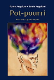 Pot-pourri【電子書籍】[ Paolo Angeloni ]