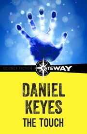 The Touch【電子書籍】[ Daniel Keyes ]