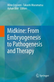 Midkine: From Embryogenesis to Pathogenesis and Therapy【電子書籍】