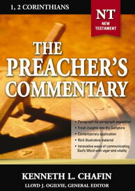 The Preacher's Commentary - Vol. 30: 1 and 2 Corinthians【電子書籍】[ Kenneth L. Chafin ]