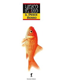 Il pesce rosso Sul luogo del delitto un solo e unico indizio【電子書籍】[ AA. VV. ]