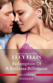 Redemption Of A Ruthless Billionaire【電子書籍】[ Lucy Ellis ]