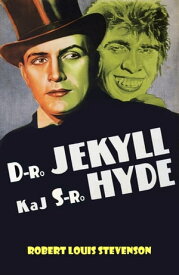 Doktoro Jekyll kaj Sinjoro Hyde【電子書籍】[ Robert Louis Stevenson ]