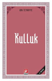 Kulluk【電子書籍】[ ?bni Teymiyye ]