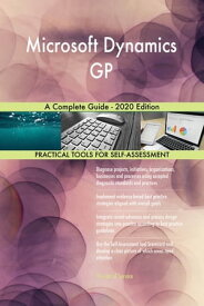Microsoft Dynamics GP A Complete Guide - 2020 Edition【電子書籍】[ Gerardus Blokdyk ]